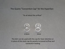 Load image into Gallery viewer, DV03 The Quartz "Convection Cap" for the HyperDyn